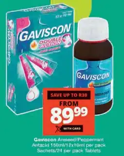 Checkers Gaviscon Aniseed/ Peppermint Antacid Sachets/ Tablets offer