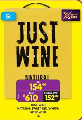 Shoprite Liquor Just wine natural sweet red/ white/ rosé wine offer