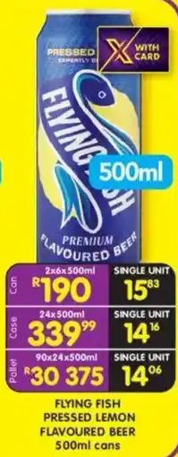 Shoprite Liquor Flying fish pressed lemon flavoured beer cans offer