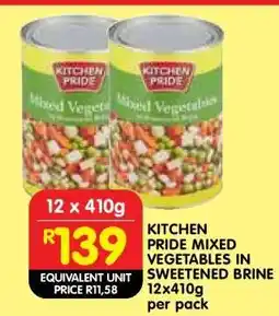 Shoprite KITCHEN PRIDE MIXED VEGETABLES IN SWEETENED BRINE 12x410g offer