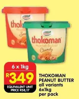 Shoprite THOKOMAN PEANUT BUTTER all variants 6x1kg per pack offer
