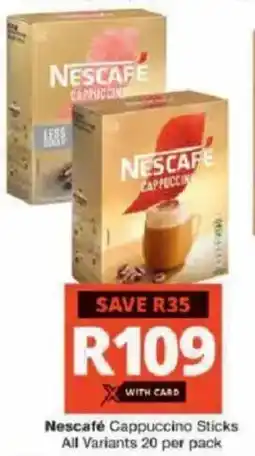 Checkers Hyper Nescafé Cappuccino Sticks All Variants offer