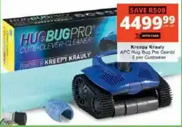 Checkers Hyper Kreepy Krauly APC Hug Bug Pro Combi offer