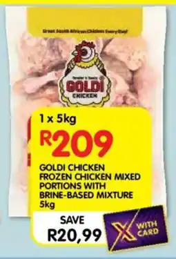 Shoprite Goldi chicken frozen chicken mixed portions with brine-based mixture offer
