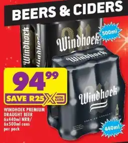 Shoprite WINDHOEK PREMIUM DRAUGHT BEER 6x440ml NRB / 6x500ml cans per pack offer
