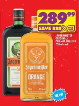 Shoprite JÄGERMEISTER ORIGINAL/ORANGE LIQUEUR 750ml each offer