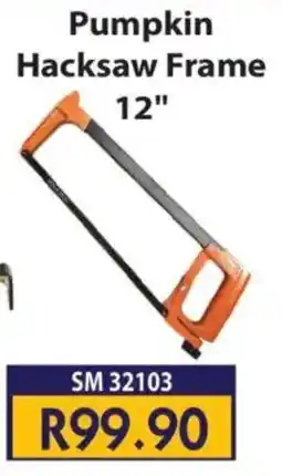 Laduma Hardware catalogue Pumpkin Hacksaw Frame offer