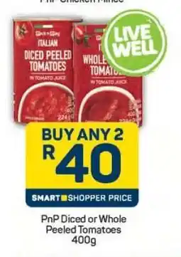 Pick n Pay PnP Diced or Whole Peeled Tomatoes 400g offer