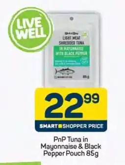 Pick n Pay PnP Tuna in Mayonnaise & Black Pepper Pouch 85g offer