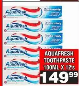 Advance Cash n Carry AQUAFRESH TOOTHPASTE 100ML X 12's offer