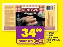 Shoprite RENOWN FROZEN TRADITIONAL PORK BANGERS 375g offer