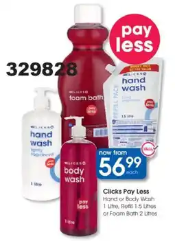 Clicks Clicks Pay Less Hand or Body Wash, Refill or Foam Bath offer