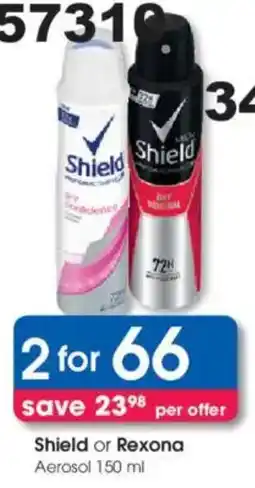 Clicks Shield or Rexona Aerosol offer