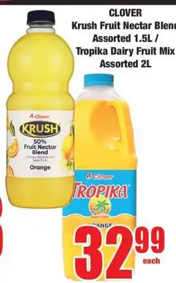 Boxer CLOVER Krush Fruit Nectar Blend Assorted 1.5L / Tropika Dairy Fruit Mix Assorted 2L offer