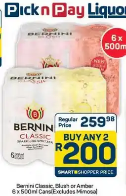 Pick n Pay Hypermarket Bernini Classic, Blush or Amber offer
