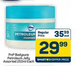 Pick n Pay Hypermarket PnP Bodysure Petroleum Jelly Assorted 250ml offer