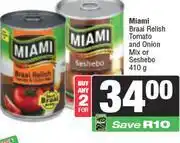 Spar Miami Braai Relish Tomato And Onion Mix Or Sashebo-For Any 2 x 410g offer