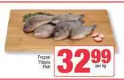 Spar Frozen Tilapia Fish-Per Kg offer