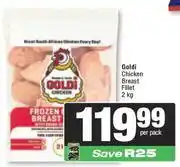 Spar Goldi Chicken Breast Fillet-2kg Per Pack offer