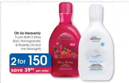 Clicks Oh So Heavenly Foam Bath 2 Litres offer