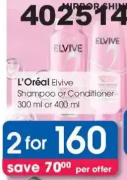 Clicks L'Oréal Elvive Shampoo or Conditioner offer