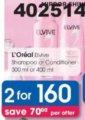 Clicks L'Oréal Elvive Shampoo or Conditioner offer