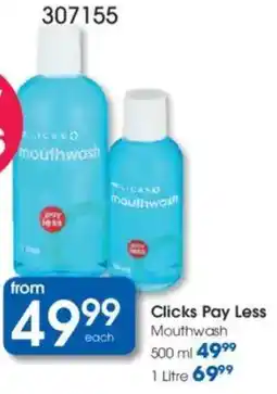 Clicks Clicks Pay Less Mouthwash offer