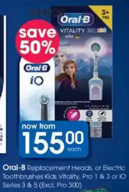 Clicks Oral-B Replacement Heads, or Electric Toothbrushes Kids Vitality, Pro 1 & 3 or iO Series 3 & 5 offer
