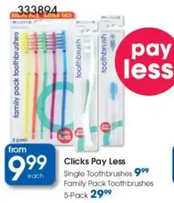 Clicks Clicks Pay Less Single Toothbrushes offer