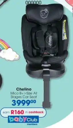 Clicks Chelino Mico B+ i-Size All Stages Car Seat offer