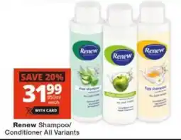 Checkers Renew Shampoo/ Conditioner All Variants offer