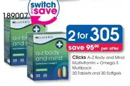 Clicks Clicks A-Z Body and Mind Multivitamin + Omega 3 Multipack Tablets and Softgels offer