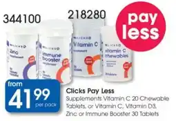 Clicks Clicks Pay Less Supplements Vitamin C Chewable Tablets, or Vitamin C, Vitamin D3, Zinc or Immune Booster Tablets offer