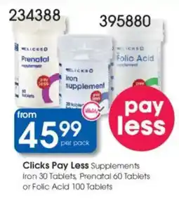 Clicks Clicks Pay Less Supplements Iron Tablets, Prenatal Tablets or Folic Acid Tablets offer