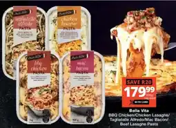 Checkers Bella Vita BBQ Chicken/ Chicken Lasagne/ Tagliatelle Alfredo/ Mac Bacon/ Beef Lasagne Pasta offer