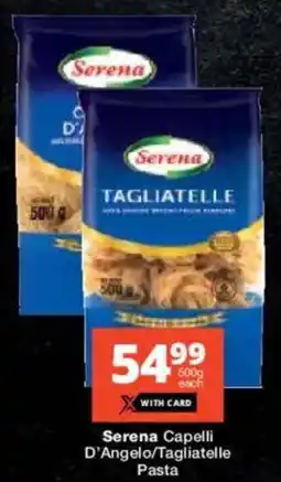 Checkers Serena Capelli D'Angelo/ Tagliatelle Pasta offer
