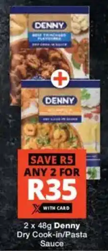 Checkers Denny Dry Cook-in/ Pasta Sauce offer