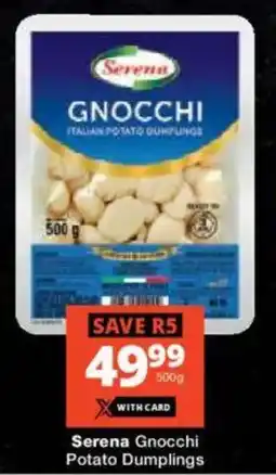 Checkers Serena Gnocchi Potato Dumplings offer