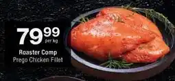 Checkers Roaster Comp Prego Chicken Fillet offer
