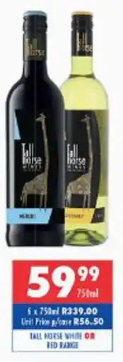 Ultra Liquors Tall horse white or red range offer