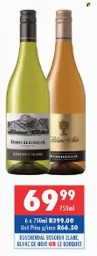 Ultra Liquors Boschendal boschen blanc, blanc de noir or le bouquet offer