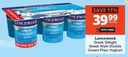 Checkers Lancewood Greek Delight Greek Style Double Cream Plain Yoghurt offer