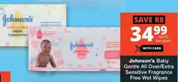 Checkers Johnson's Baby Gentle All Over/ Extra Sensitive Fragrance Free Wet Wipes offer