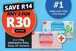 Checkers Johnson's Baby Soap All Variants offer