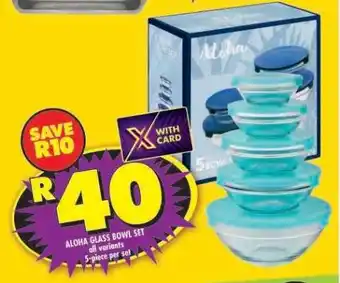 Shoprite ALOHA GLASS BOWL SET offer