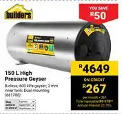 Builders Warehouse Builders 150Ltr High Pressure Geyser 661780 offer