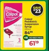 Dis-Chem Calpol Paediatric Suspension Syrup-100ml offer