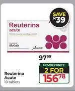 Dis-Chem Reuterina Acute 10 Tablets-For 2 offer