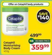 Dis-Chem Cetaphil Moisturising Body Cream-453g offer