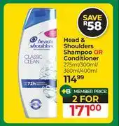 Dis-Chem Head & Shoulders Shampoo Or Conditioner-For 2 x 275ml/300ml/360ml/400ml offer